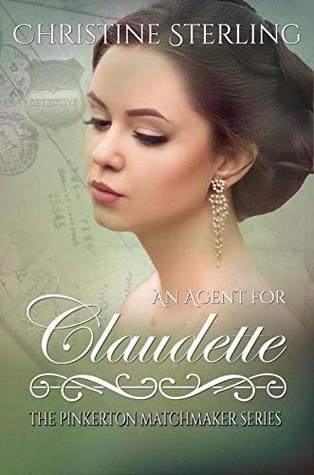 An Agent for Claudette (The Pinkerton Matchmaker, #4)