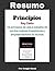 Princípios - Ray Dalio Resumo Completo by Insight Book