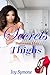 Secrets Between Her Thighs by Ivy Symone
