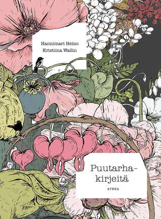 Puutarhakirjeitä (Hardcover)