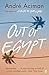 Out of Egypt by André Aciman