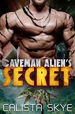 Caveman Alien's Secret (Caveman Aliens, #6)