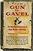 From Gun To Gavel by Marshall Houts