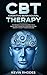 Cognitive Behavioral Therapy (CBT) by Kevin Rhodes