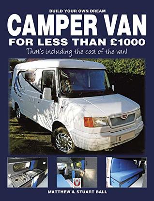Build Your Own Dream Camper Van for 