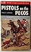 Pistols on the Pecos