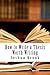 How to Write a Thesis Worth...