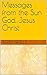 Messages from the Sun God, Jesus Christ by Kerry Wells