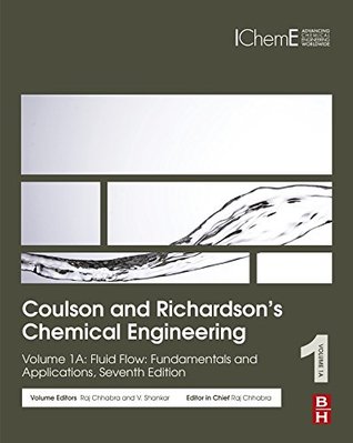 Coulson and Richardson's Chemical Engineering: Volume 1A: Fluid Flow: Fundamentals and Applications (Coulson & Richardson's Chemical Engineering)