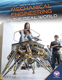 Mechanical Engineering in the Real World (Stem in the Real World Set 2)