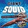 Giant Squid: Mysterious Monster of the Deep (Real Monsters)