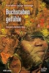 Buchstabengefühle - Eine poetische Einmischung by Stefanie-Lahya Aukongo