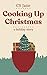Cooking Up Christmas by C.S. Jane