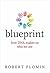 Blueprint: How DNA Makes Us...