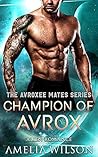 Champion Of Avrox (Avroxee Mates, #2)