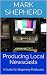 Producing Local Newscasts by Mark  Shepherd