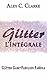 Série Glitter l'intégrale