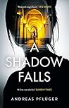 A Shadow Falls by Andreas Pflüger