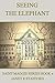 Seeing the Elephant: Saint Maggie Series Book 4