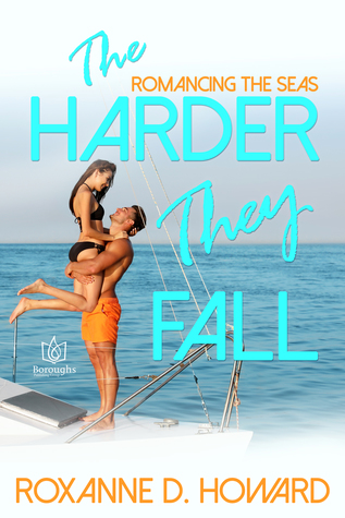 The Harder They Fall (Romancing the Seas #2)