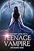 My Secret Life As A Teenage Vampire - A YA Dark Romance Series: Vampire Unlimited