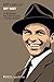 My Way La biografia non autorizzata di Frank Sinatra by Kitty Kelley