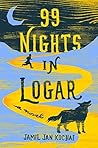 99 Nights in Logar by Jamil Jan Kochai