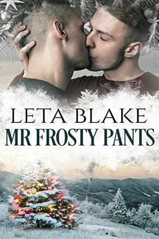 Mr. Frosty Pants (Home for the Holidays, #1)
