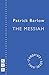 The Messiah: 2018 edition (NHB Modern Plays)