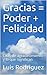Gracias = Poder + Felicidad...