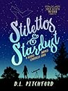 Stilettos & Stardust by D.L. Pitchford Stilettos & Stardust by D.L. Pitchford