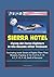 Sierra Hotel: Flying Air Fo...