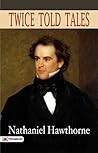 Twice Told Tales: Nathaniel Hawthorne's Collection of Short Stories Book cover for Twice Told Tales: Nathaniel Hawthorne's Collection of Short Stories