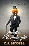 Monster Till Midnight by E.J.   Russell
