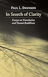 In Search of Clarity: Essays on Translation and Tiantai Buddhism In Search of Clarity: Essays on Translation and Tiantai Buddhism
