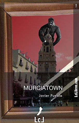 Murciatown: Una novela negra de narices blancas (Spanish Edition)