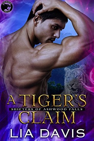 A Tiger's Claim (Shifters of Ashwood Falls, #2)