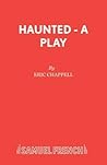 Haunted - A Play Haunted - A Play