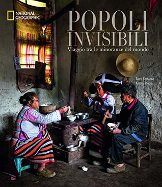 Popoli invisibili : Viaggio tra le minoranze del mondo (Hardcover)
