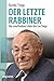 Der letzte Rabbiner: Das un...