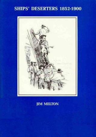 Ships' Deserters, 1852-1900: Including stragglers, strays and absentees from HM ships (Hardcover)