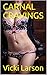 CARNAL CRAVINGS