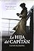 La hija del capitán by Leah Fleming