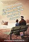 Og hver morgen bliver vejen hjem længere og længere by Fredrik Backman