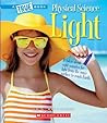 Light (A True Book: Physical Science) (A True Book (Relaunch)) Light (A True Book: Physical Science) (A True Book (Relaunch))