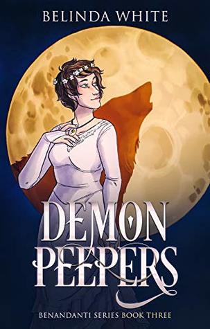 Demon Peepers (The Benandanti, #3)