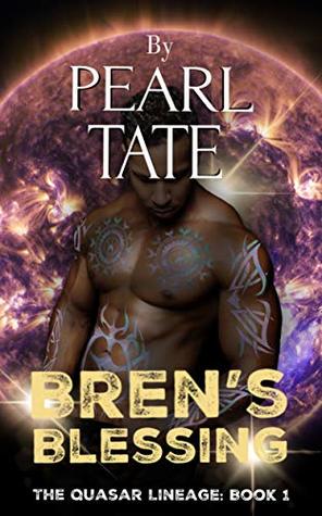 Bren's Blessing (The Quasar Lineage, #1)