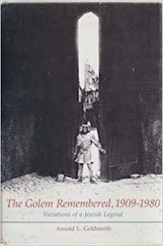 The Golem Remembered, 1909–1980: Variations of a Jewish Legend (Hardcover)