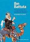 Ibn Battuta: the Journey of a Medieval Muslim