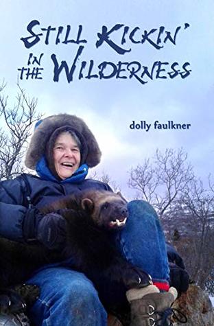 Still Kickin' in the Wilderness (Kindle Edition)